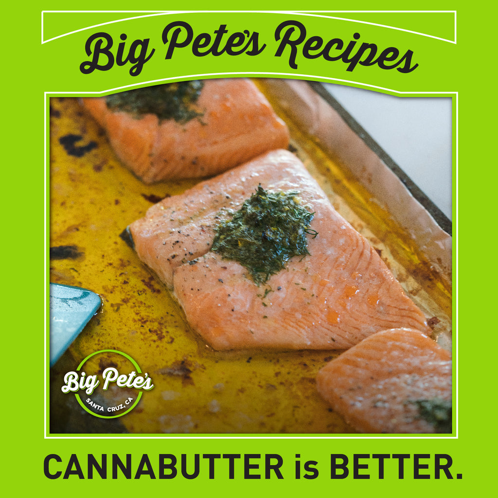 Cooking with Cannabutter: Episode 4, Let's Make Dill Salmon